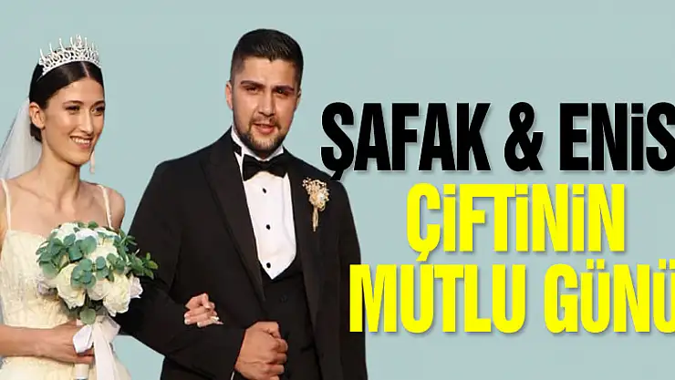 Şafak & Enise çiftinin mutlu günü