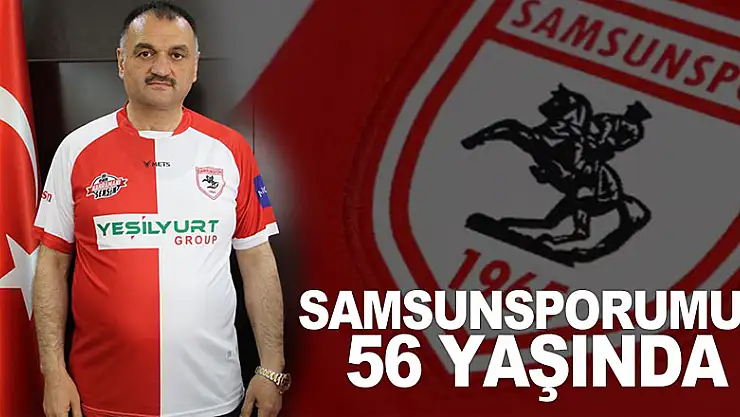 SAMSUNSPORUMUZ 56 YAŞINDA