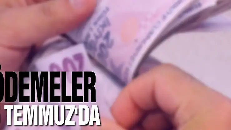 Bakan Bilgin açıkladı! 'Ödemeleri 5 Temmuz'da yapıyoruz'