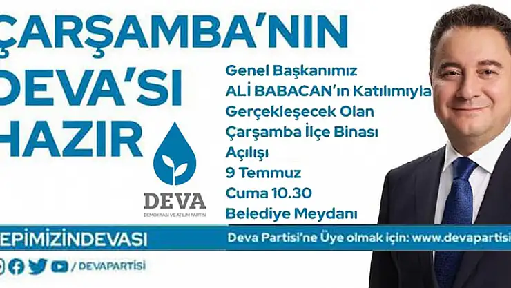 DEVA PARTİSİ GENEL BAŞKANI ÇARŞAMBA'YA GELİYOR