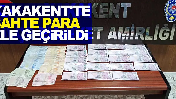 Yakakent'te sahte para ele geçirildi