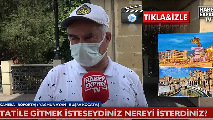 TATİLE GİTMEK İSTESEYDİNİZ NEREYİ İSTERDİNİZ?