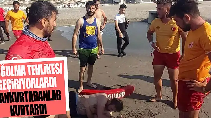 Boğulma tehlikesi geçiren 2 kişiyi cankurtaranlar kurtardı