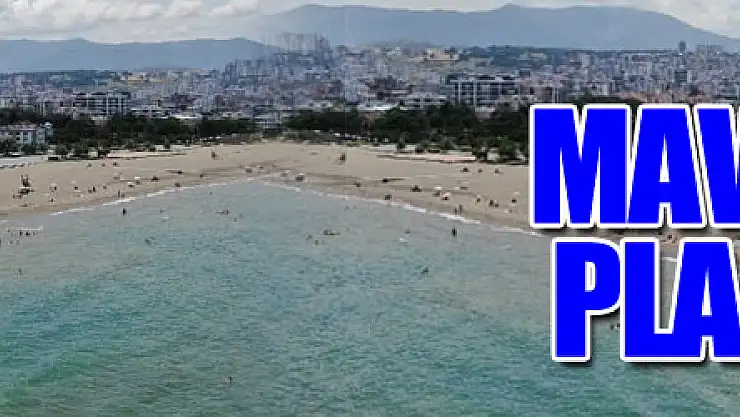 Mavi bayraklı plajlar doldu