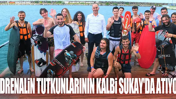 Adrenalin tutkunlarının kalbi SUKAY'da atıyor