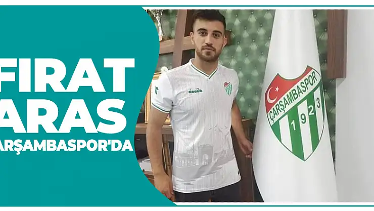Fırat Aras Çarşambaspor'da