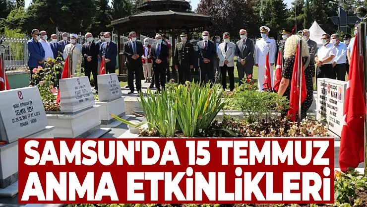 Samsun'da 15 Temmuz anma etkinlikleri