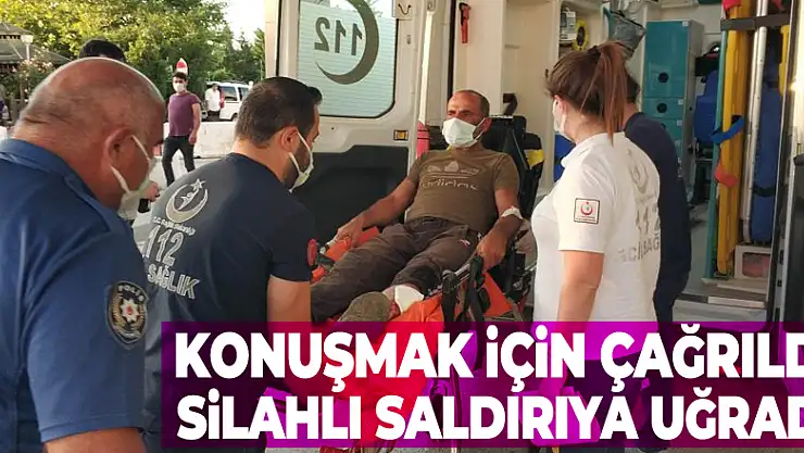 Konuşmak için çağrıldığı ormanlık alanda silahlı saldırıya uğradı