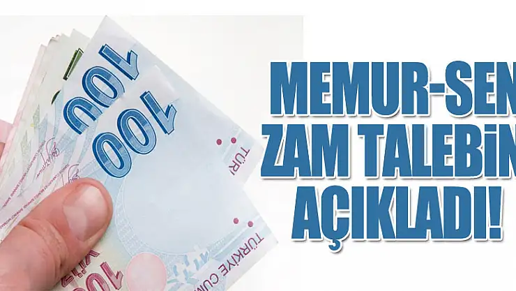 Memur-Sen zam talebini açıkladı!