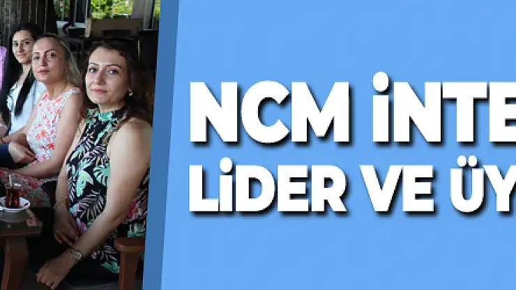 NCM İnternational Lider ve Üyeleri buluştu
