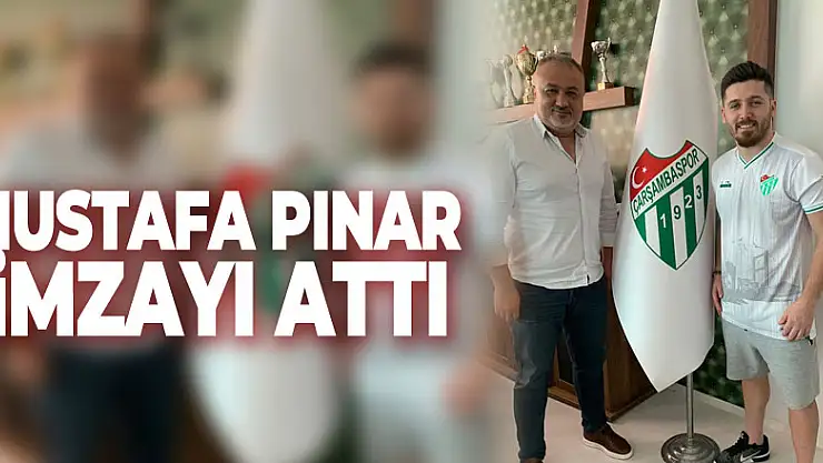 Mustafa Pınar, imzayı attı