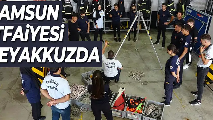 Samsun itfaiyesi teyakkuzda