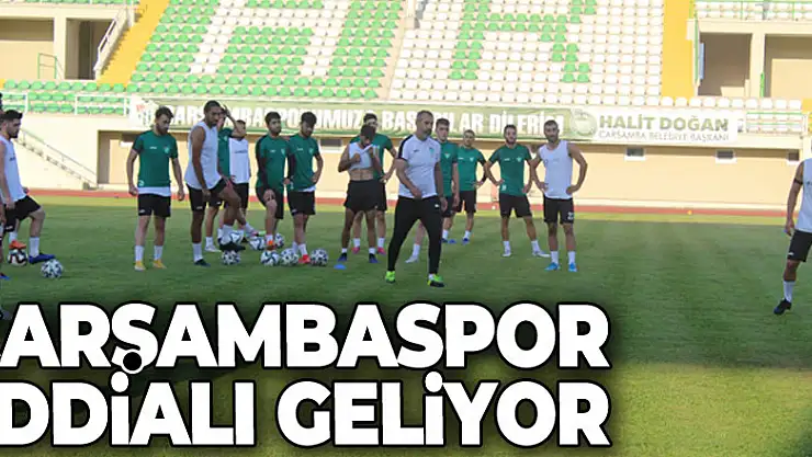 Çarşambaspor iddialı geliyor