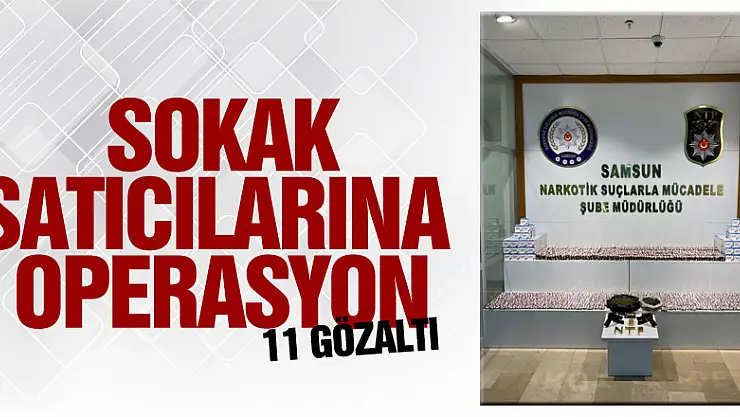 Sokak satıcılarına uyuşturucu operasyon: 11 gözaltı