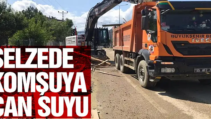 Samsun'dan selzede komşuya can suyu