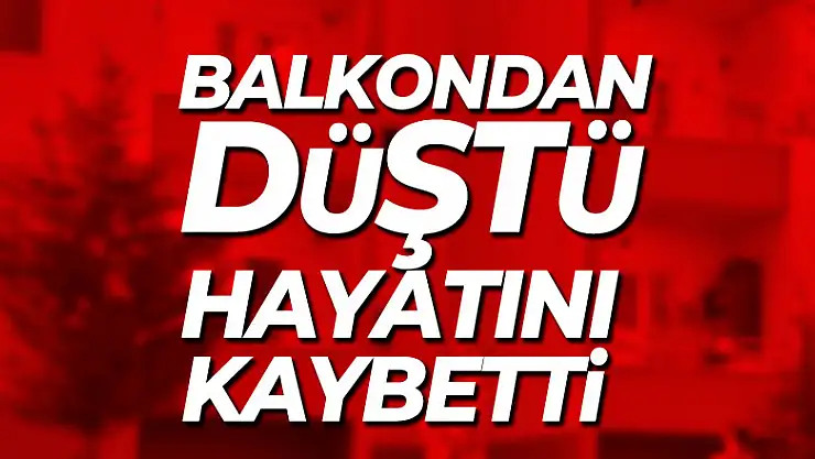 Samsun'da balkondan düşen yaşlı adam hayatını kaybetti