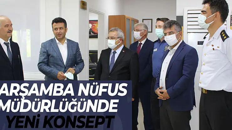 ÇARŞAMBA NÜFUS MÜDÜRLÜĞÜNDE YENİ KONSEPT