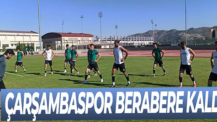 Çarşambaspor Hazırlık Maçına Beraberlikle Başladı