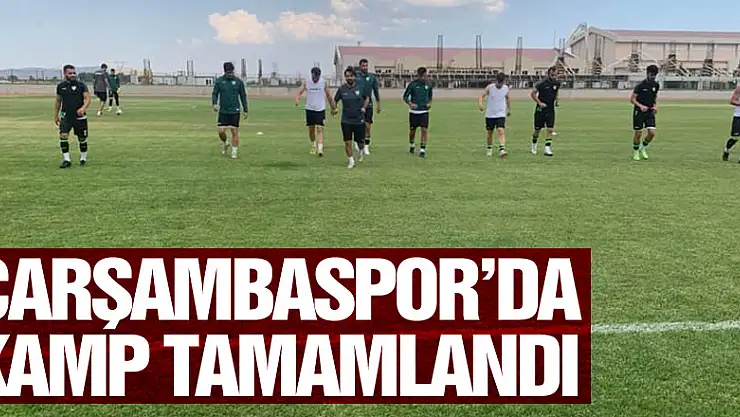 Çarşambaspor'da kamp tamamlandı