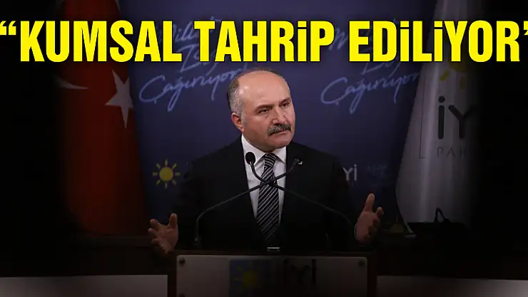 'Kumsal tahrip ediliyor'