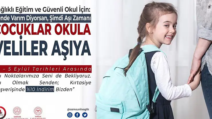 Samsun'da 'Çocuklar Okula, Veliler Aşıya' aşı kampanyası başlıyor