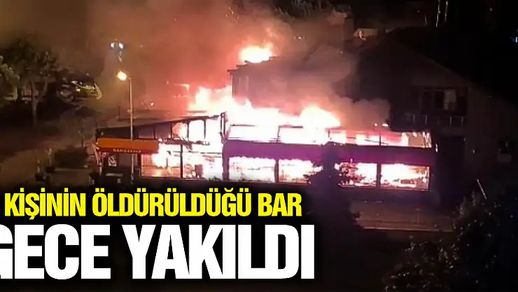 Samsun'da 2 kişinin öldürüldüğü bar gece yakıldı