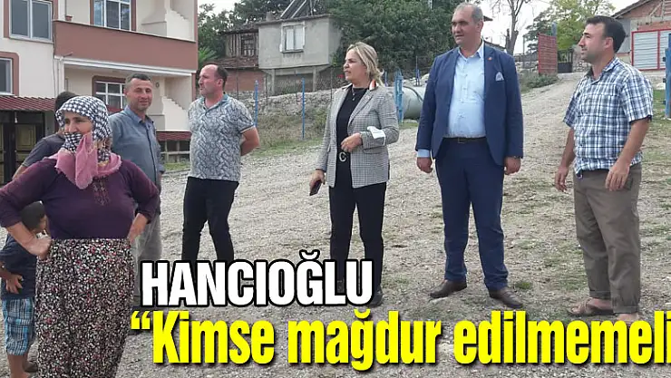 'Kimse mağdur edilmemeli!'