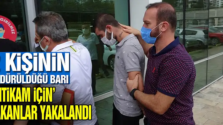 Samsun'da 2 kişinin öldürüldüğü barı 'intikam için' yakanlar yakalandı