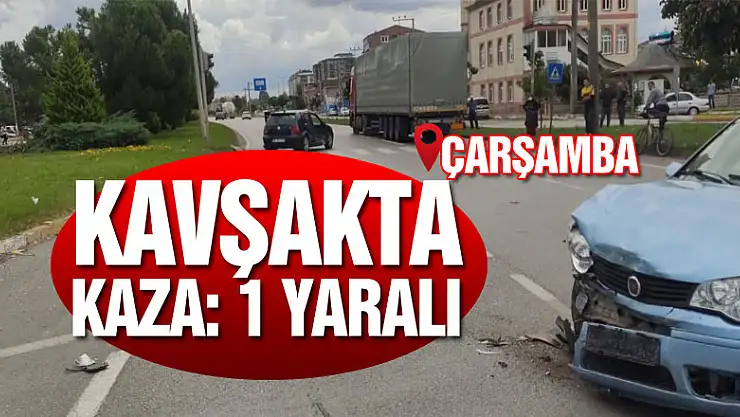 Kavşakta kaza: 1 yaralı