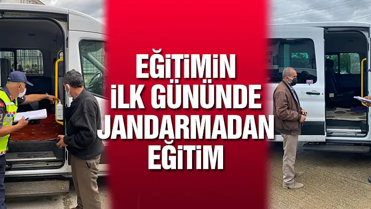EĞİTİMİN İLK GÜNÜNDE JANDARMADAN EĞİTİM