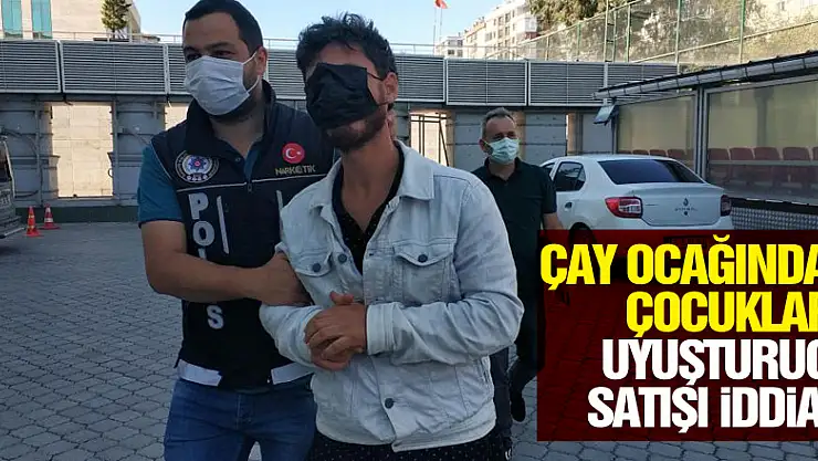 Çay ocağından çocuklara uyuşturucu satışı iddiasına polis baskını