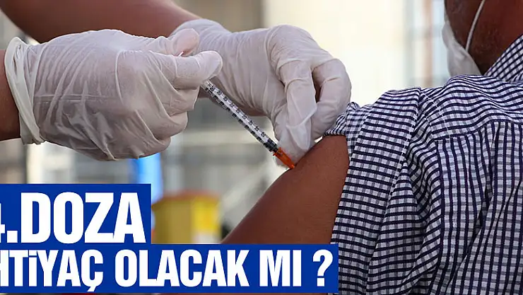 '4. doz büyük ihtimalle ihtiyaç olacak gibi gözüküyor'