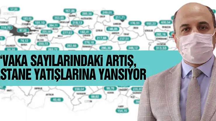 Oruç: 'Vaka sayılarındaki artış, artık hastane yatışlarımıza da yansımaya başladı'