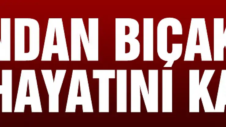 Samsun'da boynundan bıçaklanan genç hayatını kaybetti