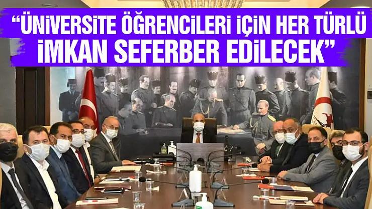 Vali Dağlı: 'Üniversite öğrencileri için her türlü imkan seferber edilecek'
