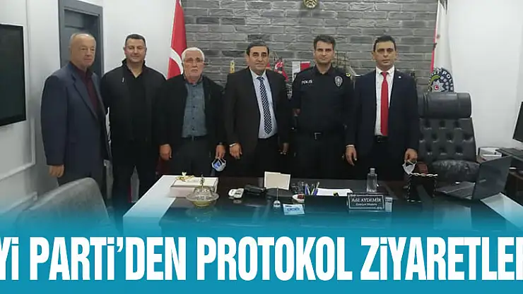 İYİ PARTİ'DEN PROTOKOL ZİYARETLERİ
