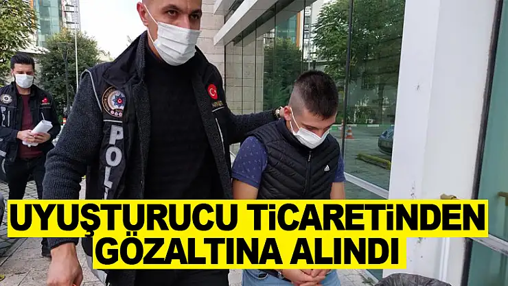 Uyuşturucu ticaretinden gözaltına alındı