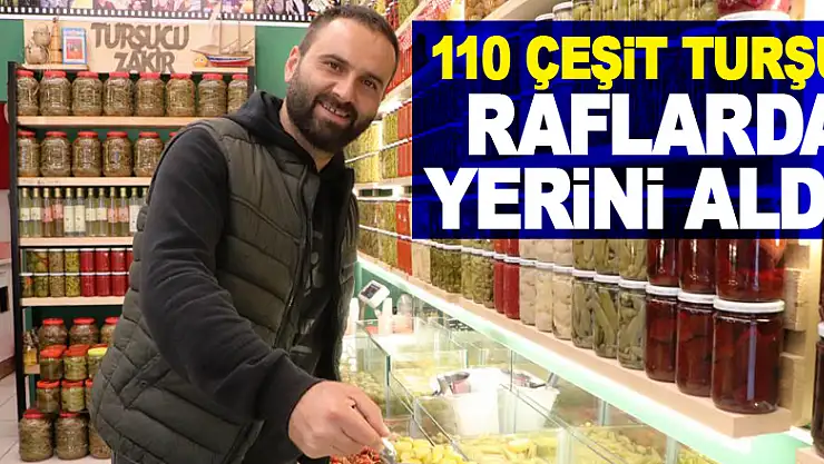 110 çeşit turşu raflarda yerini aldı    