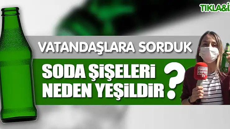 Soda Şişeleri Neden Yeşildir?