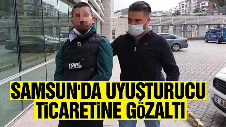 Samsun'da uyuşturucu ticaretine gözaltı