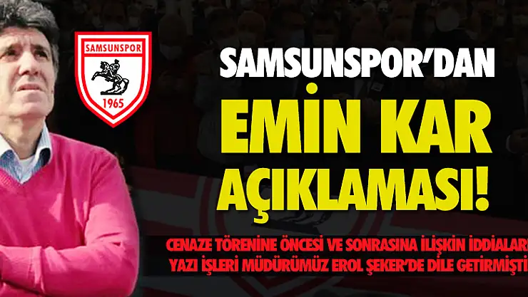 Samsunspor'dan Emin Kar açıklaması!