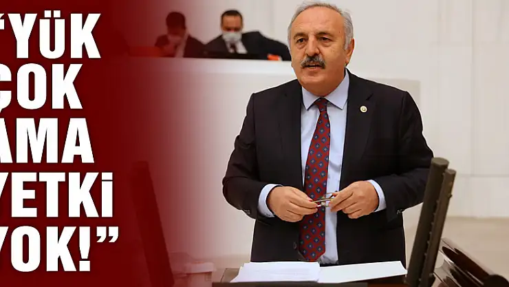 'YÜK ÇOK AMA YETKİ YOK!'