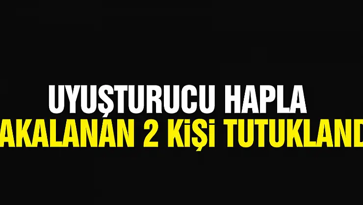 Samsun'da bin 174 adet uyuşturucu hapla yakalanan 2 kişi tutuklandı