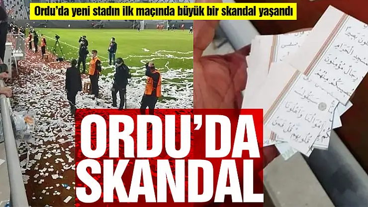 Ordu'da skandal: Kur'an-ı Kerim sayfaları konfeti şeklinde sahaya fırlatıldı