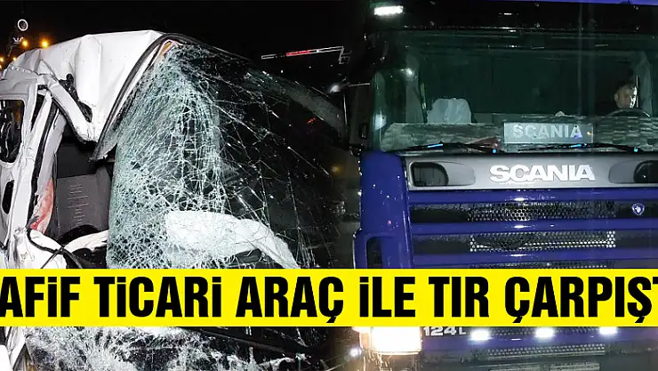 Samsun'da hafif ticari araç ile tır çarpıştı: 2 yaralı
