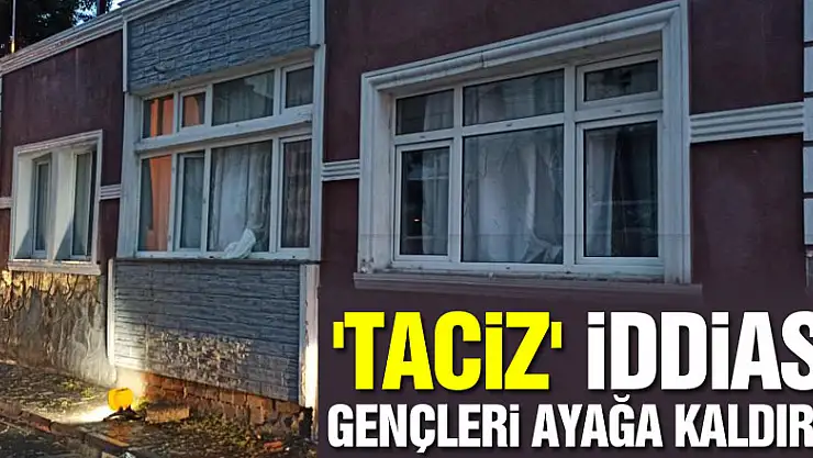 'Taciz' iddiası gençleri ayağa kaldırdı