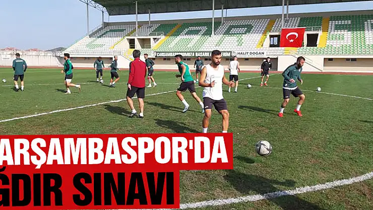ÇARŞAMBASPOR'DA IĞDIR SINAVI