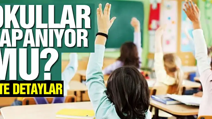 Okullar kapanıyor mu? Bakan Koca açıkladı
