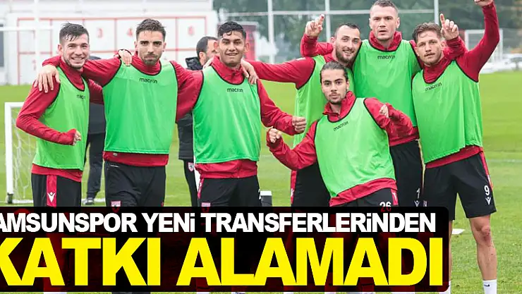 Samsunspor yeni transferlerinden katkı alamadı