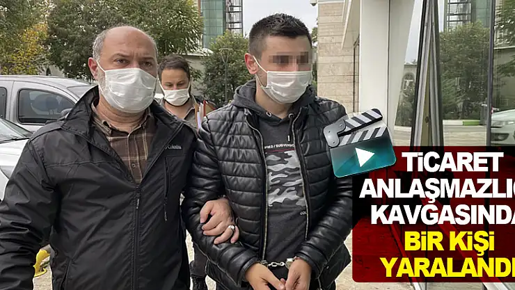 Samsun'da ticaret anlaşmazlığı kavgasında bir kişi silahla yaralandı